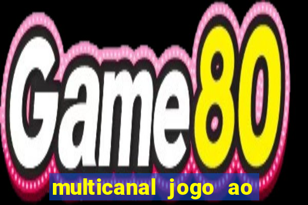 multicanal jogo ao vivo bahia